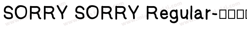 SORRY SORRY Regular字体转换